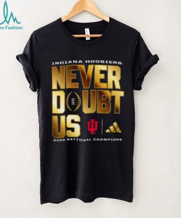 Indiana Hoosiers Undefeated 2026 National Champions Shirt