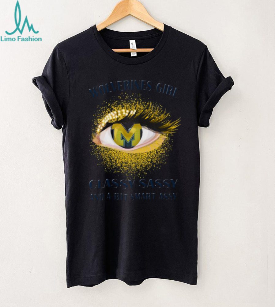 Michigan Wolverines Girl Classy Sassy & A Bit Smart Assy T Shirt