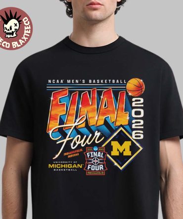 Michigan Wolverines Men'S Basketball 2026 Ncaa Final Four Streetwear T-Shirt