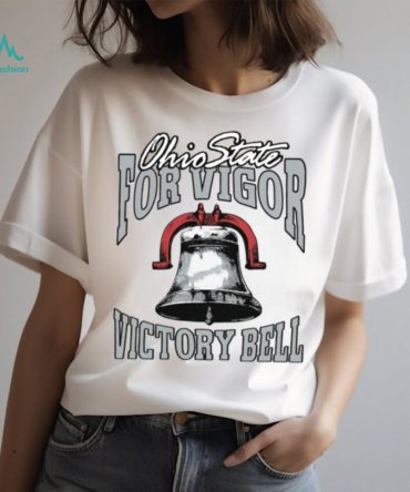 Ohio State For Vigor Victory Bell Buckeyes Tshirt