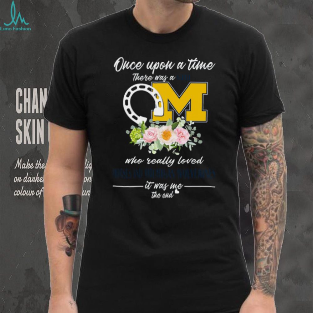 Once Upon A Time Girl Who Loved Horses And Michigan Wolverines T Shirt - Image 2