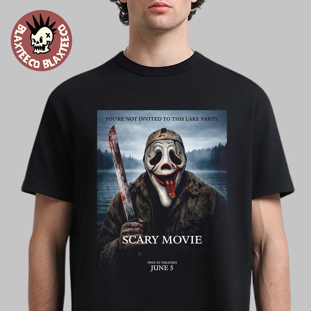Scary Movie 6 Funny Michael Myers You'Re Not Invited To This Lake Party Variant T-Shirt