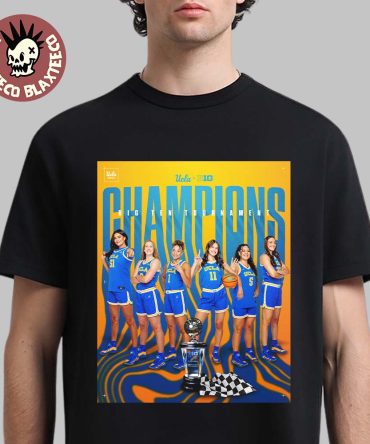 Ucla Bruins Women'S Basketball Big 10 Tournament Champions T-Shirt