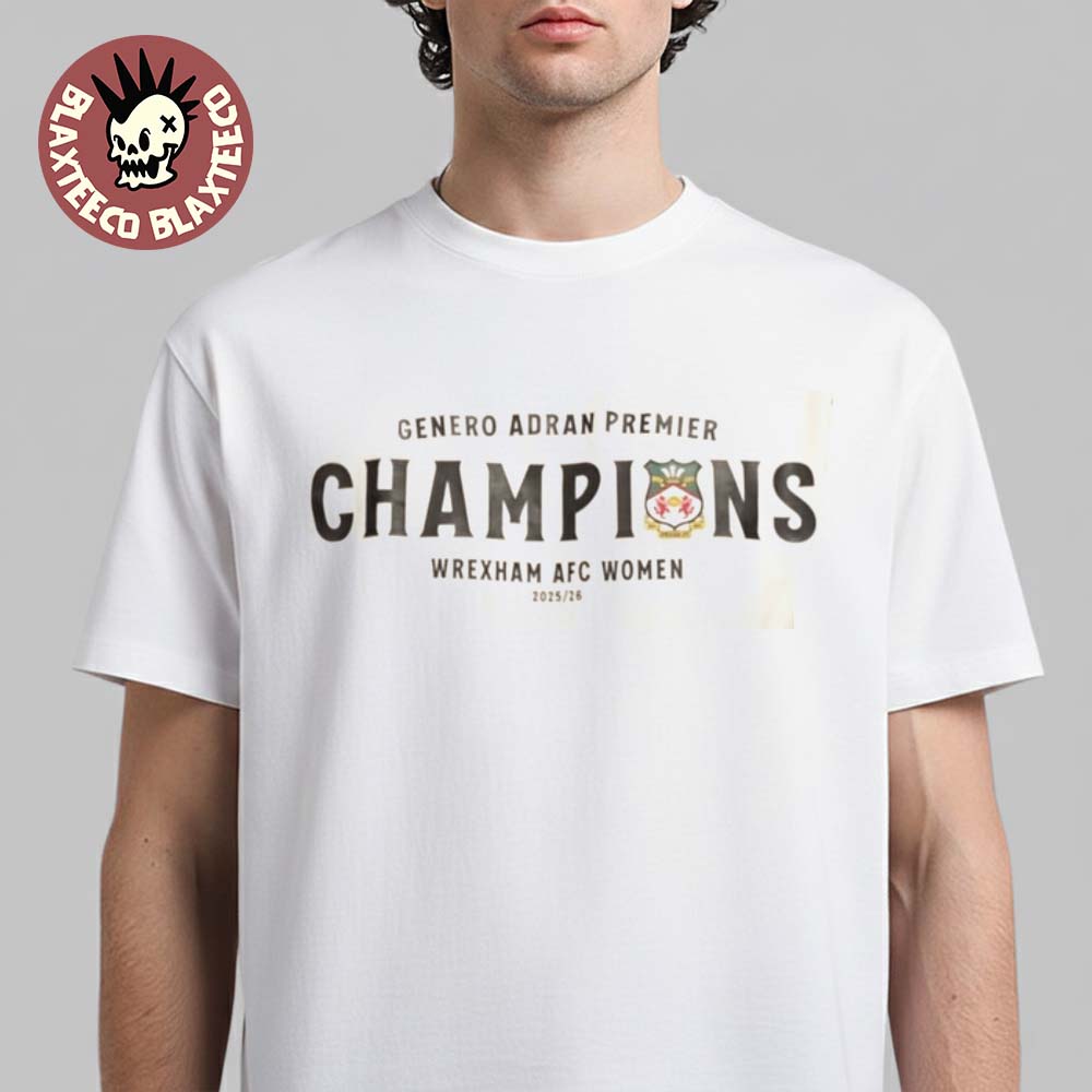 Wrexham Afc Women 2026 Genero Adran Premier Champions Locker Room T-Shirt