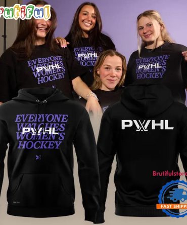 Everyone Watches Women'S Hockey Togethxr X Pwhl Professional Women'S Hockey League Hoodie