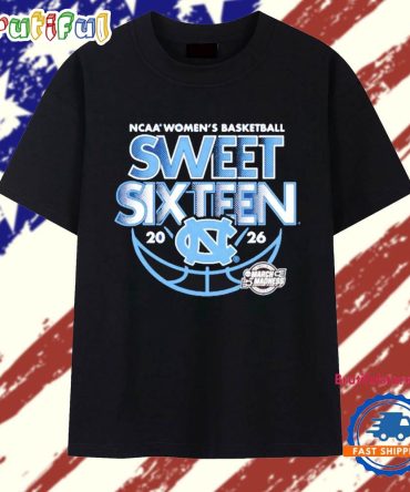 Unc Women’S Basketball 2026 Ncaa March Madness Sweet Sixteen T Shirt