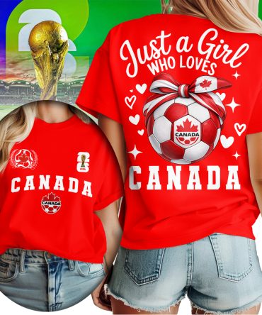Canada , Premium Wc26 Just A Girl Who Loves Soccer Shirt