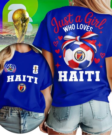 Haiti , Premium Wc26 Just A Girl Who Loves Soccer Shirt