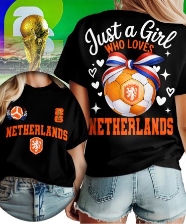 Netherlands , Premium Wc26 Just A Girl Who Loves Soccer Shirt