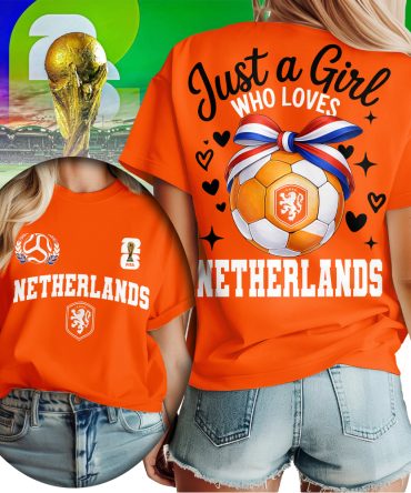 Netherlands , Premium Wc26 Just A Girl Who Loves Soccer Shirt