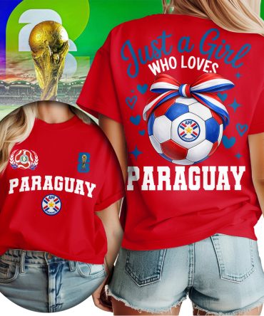 Paraguay , Premium Wc26 Just A Girl Who Loves Soccer Shirt