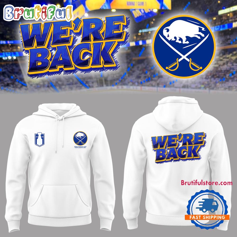 Buffalo Sabres We’Re Back Playoff 2026 Limited Edition Hoodie