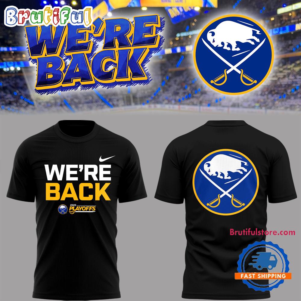 Buffalo Sabres We’Re Back Playoff 2026 Special New Black T Shirt