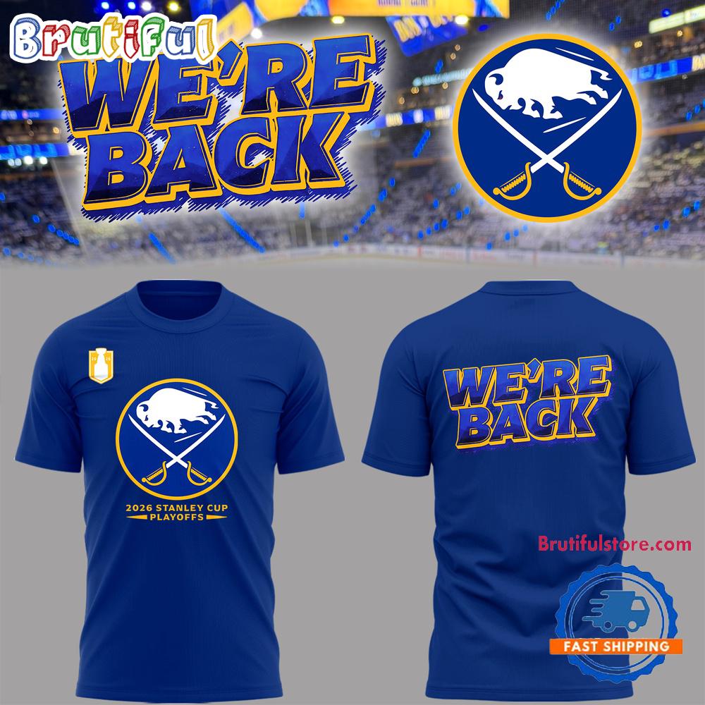 Buffalo Sabres We’Re Back Playoff 2026 Special New Blue T Shirt