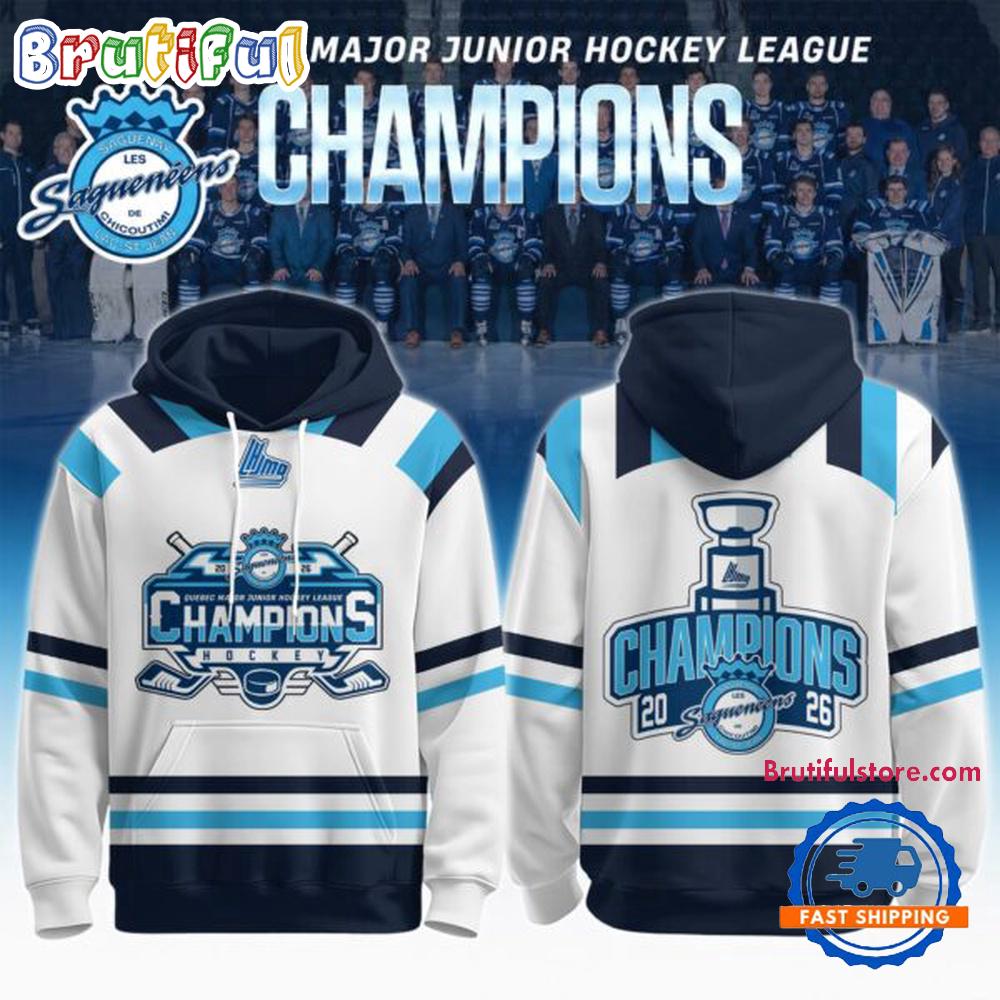 Chicoutimi Sagueneens 2026 Qmjhl Champions New Design Hoodie