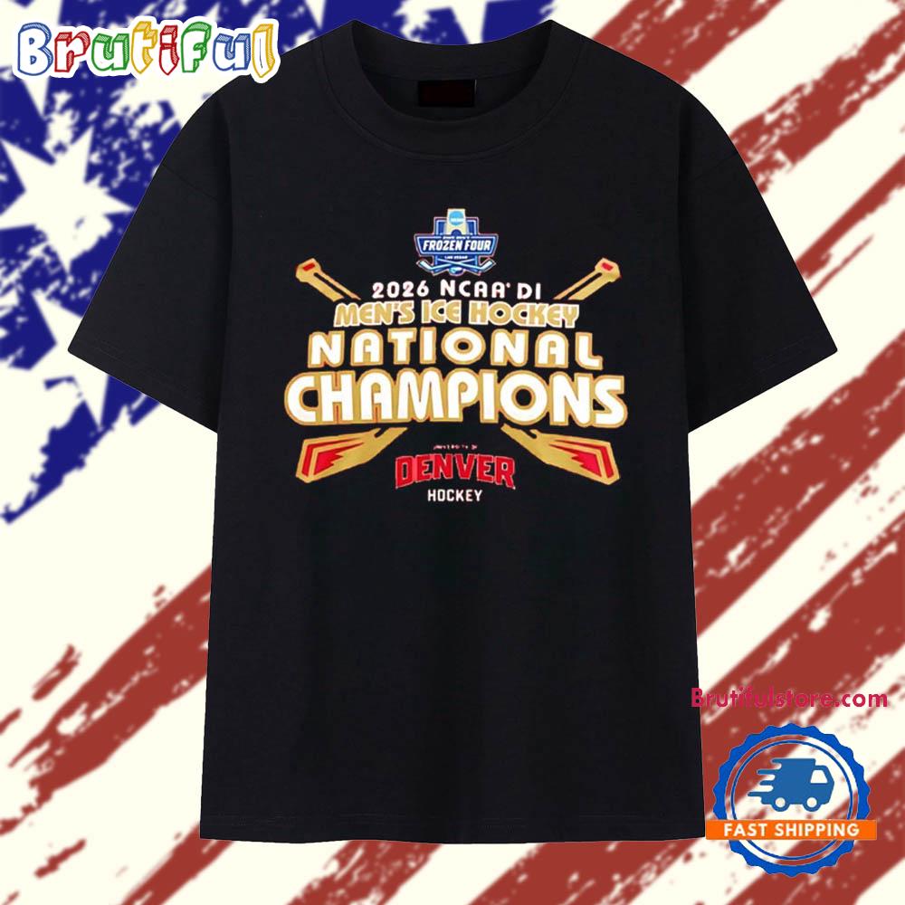 Denver Pioneers 2026 Ncaa Frozen Four National Champions T Shirt
