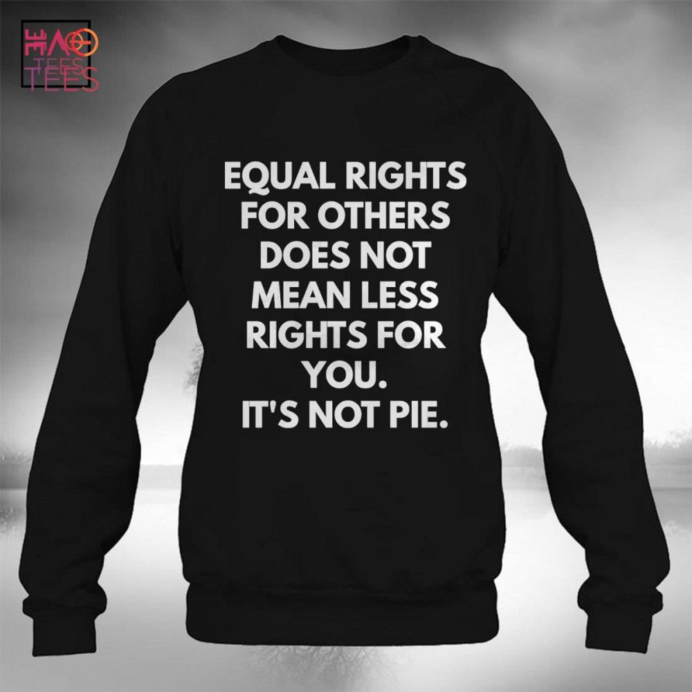 Equal Rights For Others Does Not Mean Less Rights For You T-Shirt - Image 4