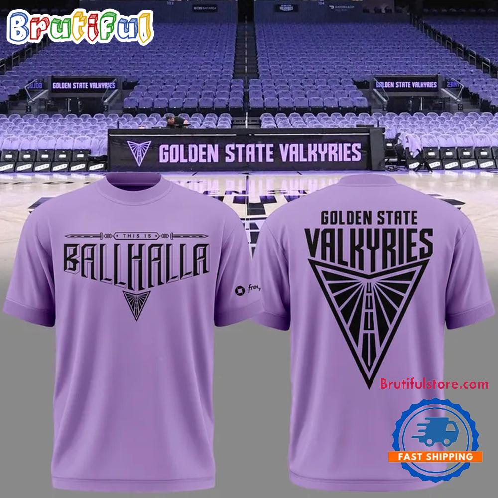 Golden State Valkyries This Is Ballhalla 2026 Limited Edition T Shirt