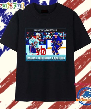 Montreal Canadiens Vs Buffalo Sabres 2026 Nhl Stanley Cup Playoffs Canadiens Sabres Meet In Second Round T Shirt