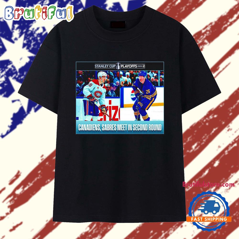 Montreal Canadiens Vs Buffalo Sabres 2026 Nhl Stanley Cup Playoffs Canadiens Sabres Meet In Second Round T Shirt