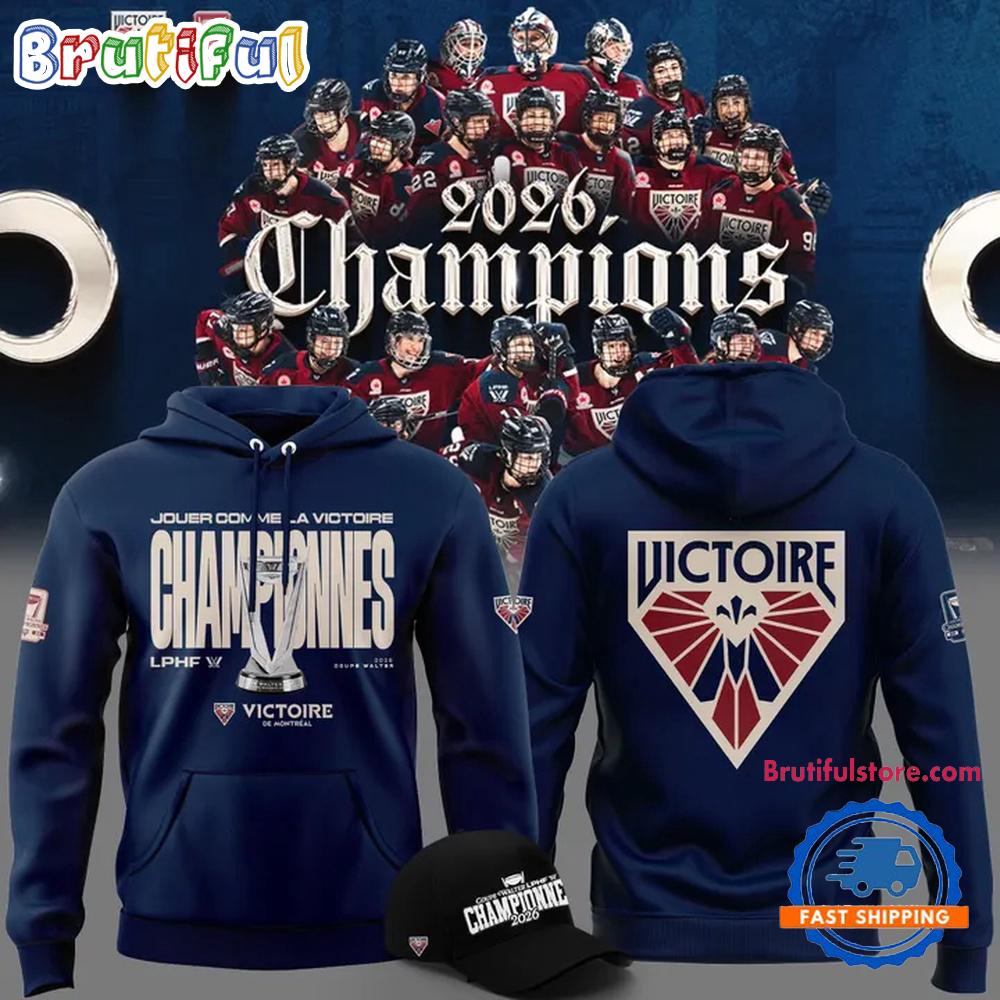 Montreal Victoire 2026 Pwhl Walter Cup Champions Limited Edition Hoodie