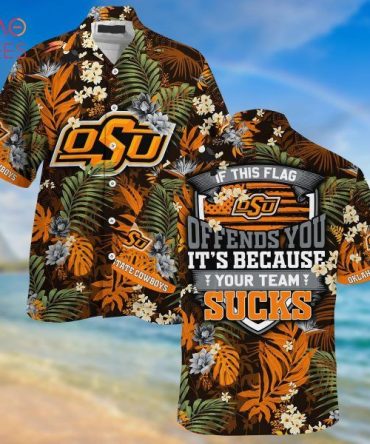 Ncaa Oklahoma State Cowboys Offends You Trendy Hawaiian Shirt Aloha Shirt