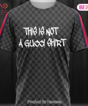Gucci This Is Not A Gucci Shirt Black Brand T-Shirt Outfit For Men Women