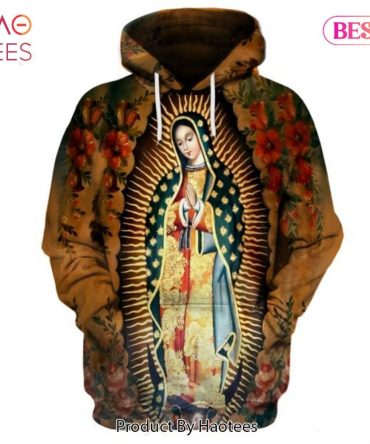 Original Of Guadalupe Virgin Mary 3D Printing Edition Hoodie Long Sleeve Tshirt Hoodie