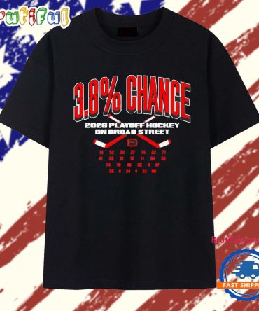 Philadelphia Flyers 3.8 Chance 2026 Playoff Hockey On Broad Street T Shirt