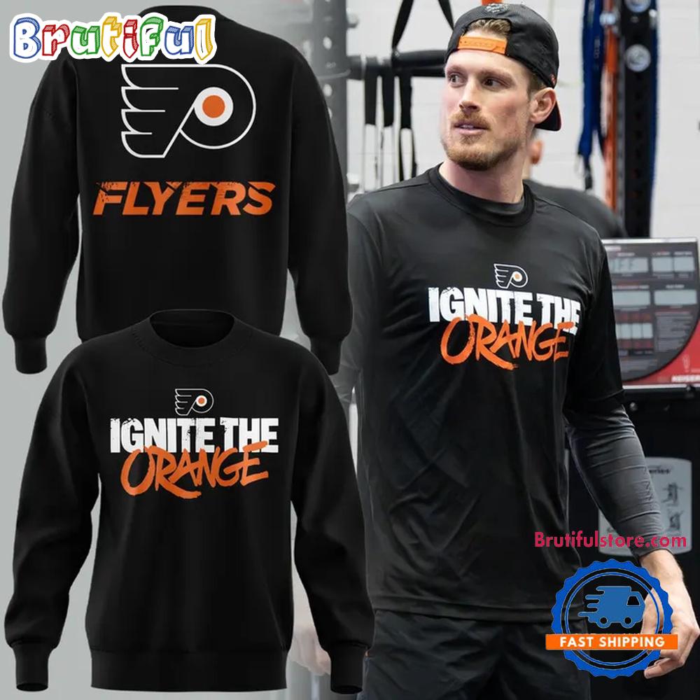 Philadelphia Flyers Ignite The Orange Limited Edition Sweatshirt