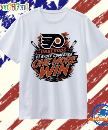 Philadelphia Flyers Underdog Playoff Comeback One More Win T Shirt