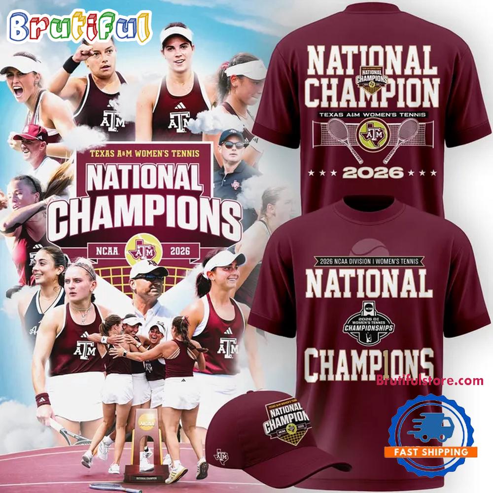 Texas A&M Aggies Women'S Tennis National Champions 2026 Limited Edition T Shirt