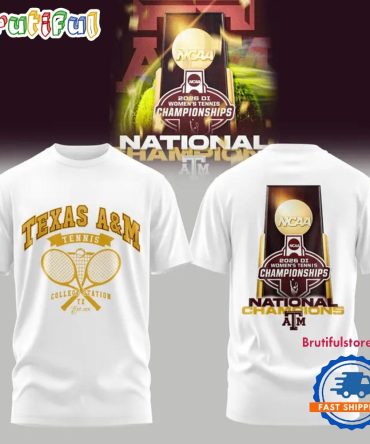 Texas A&M Aggies Women'S Tennis National Champions 2026 Special New T Shirt