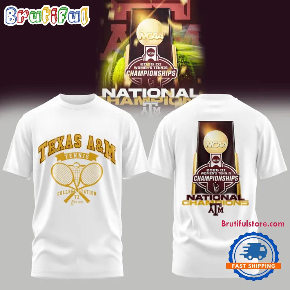 Texas A&M Aggies Women'S Tennis National Champions 2026 Special New T Shirt