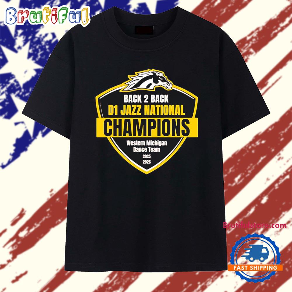 Western Michigan Broncos 2026 Back-To-Back D1 Jazz National Champions T Shirt