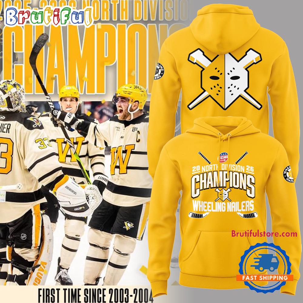 Wheeling Nailers 2026 North Division Champions Yellow Hoodie