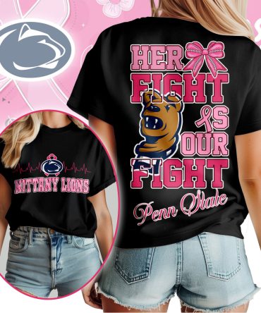 Penn State Nittany Lions , Premium Her Fight Is Our Fight Unisex Shirt Ny