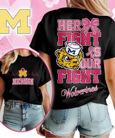 Michigan Wolverines , Premium Her Fight Is Our Fight Unisex Shirt Ny