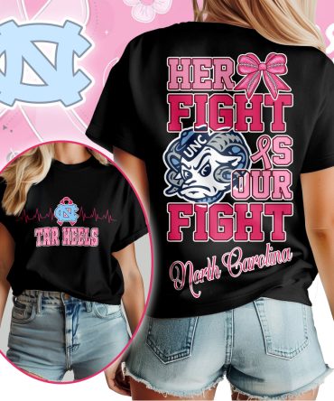 North Carolina Tar Heels , Premium Her Fight Is Our Fight Unisex Shirt Ny