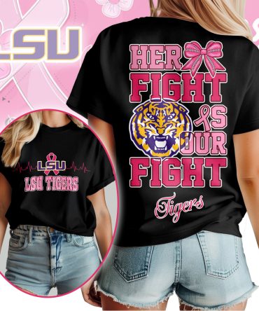 Lsu Tigers , Premium Her Fight Is Our Fight Unisex Shirt Ny