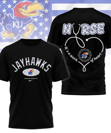 Kansas Jayhawks , Premium Nurse Appreciation Day 3D Shirt Ny