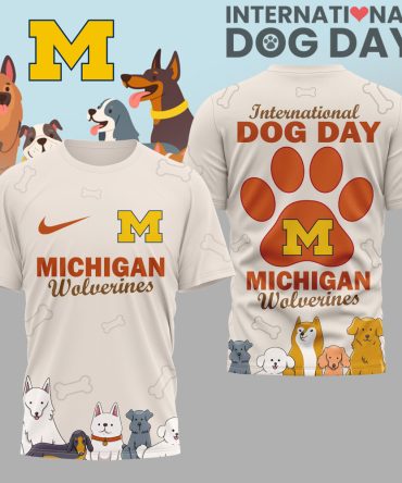Michigan Wolverines , Premium International Dog Day 3D Shirt Hi