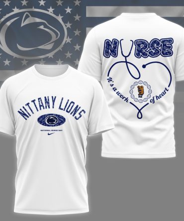 Penn State Nittany Lions , Premium Nurse Appreciation Day 3D Shirt Ny