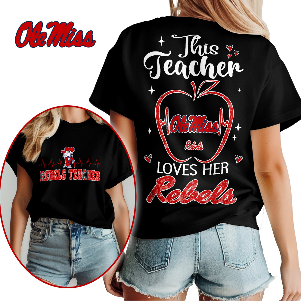 Ole Miss Rebels , Premium Teacher Appreciation Month Unisex Shirt Ny