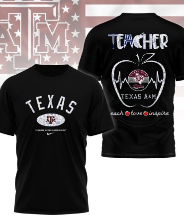 Texas A&M , Premium Teacher Appreciation Day 3D Shirt Ny