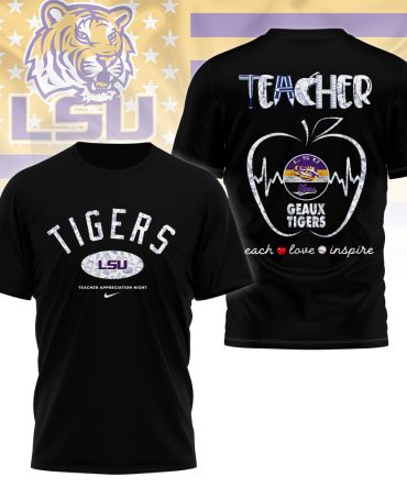 Lsu Tigers , Premium Teacher Appreciation Day 3D Shirt Ny