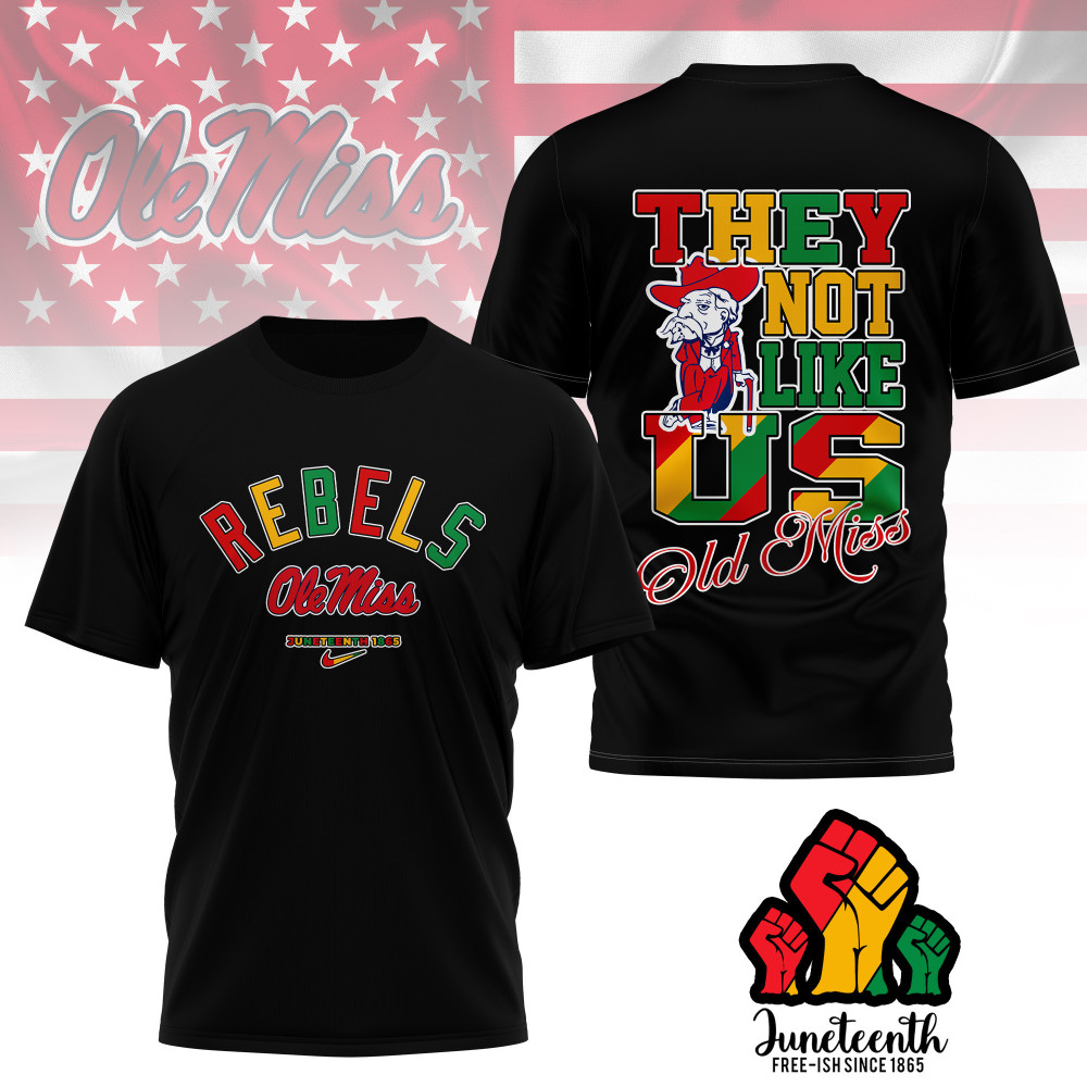Ole Miss Rebels , Premium Juneteenth Freedom Day 3D Shirt Ny