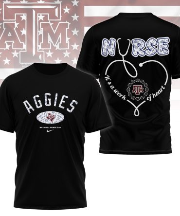 Texas A&M Aggies , Premium Nurse Appreciation Day 3D Shirt Ny