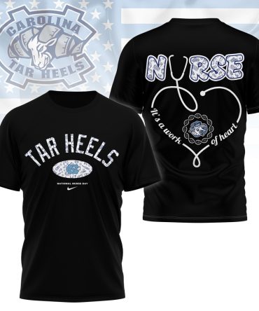 North Carolina Tar Heels , Premium Nurse Appreciation Day 3D Shirt Ny