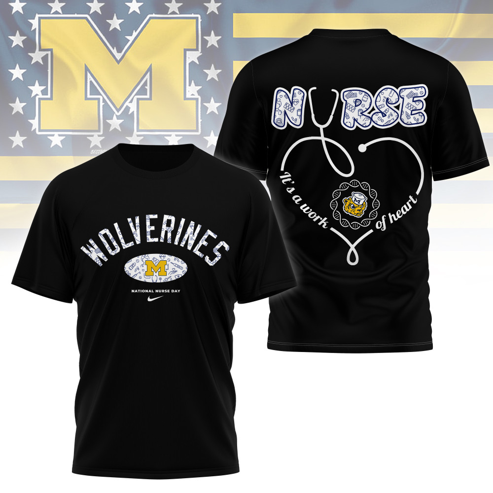 Michigan Wolverines , Premium Nurse Appreciation Day 3D Shirt Ny